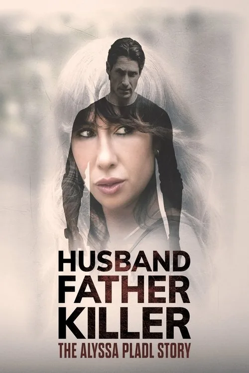 Poster for Husband Father Killer: The Alyssa Pladl Story