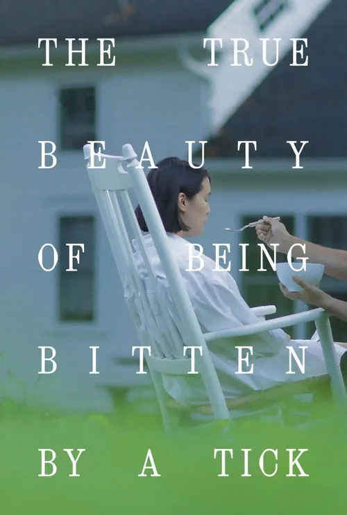 Poster for The True Beauty of Being Bitten by a Tick