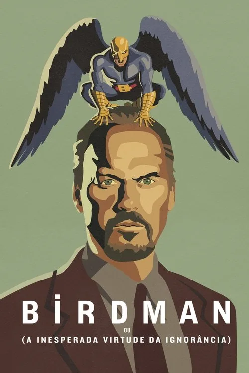 Birdman or (The Unexpected Virtue of Ignorance) poster