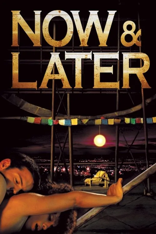 Poster for Now & Later