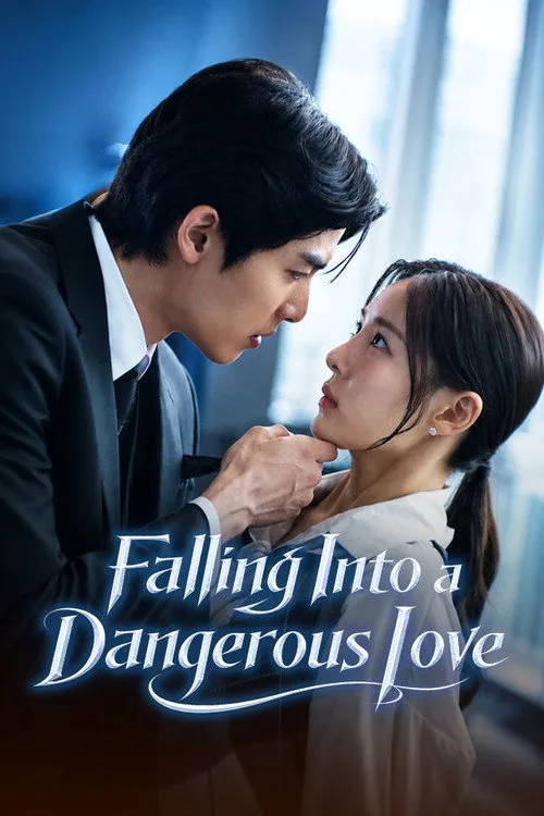 Falling into a dangerous love poster
